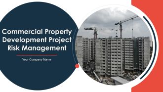 Commercial Property Development Project Risk Management Ppt PowerPoint Presentation Complete Deck With Slides