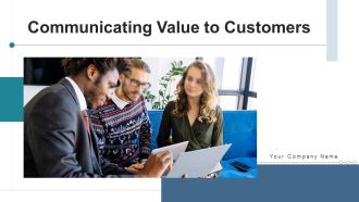 Communicating Value To Customers Monitor Measure Ppt PowerPoint Presentation Complete Deck With Slides