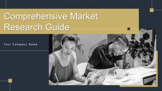 Comprehensive Market Research Guide Ppt PowerPoint Presentation Complete Deck With Slides