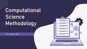 Computational Science Methodology Ppt PowerPoint Presentation Complete With Slides