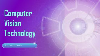 Computer Vision Technology Ppt PowerPoint Presentation Complete Deck With Slides