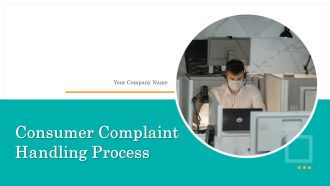 Consumer Complaint Handling Process Ppt PowerPoint Presentation Complete Deck With Slides