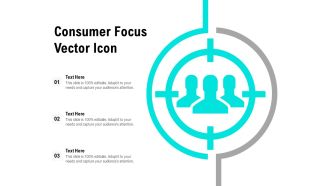 Consumer Focus Vector Icon Ppt PowerPoint Presentation File Backgrounds PDF
