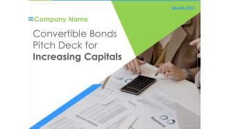Convertible Bonds Pitch Deck For Increasing Capitals Ppt PowerPoint Presentation Complete Deck With Slides