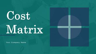 Cost Matrix Ppt PowerPoint Presentation Complete With Slides