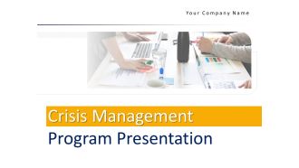 Crisis Management Program Presentation Ppt PowerPoint Presentation Complete Deck With Slides