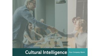 Cultural Intelligence Ppt PowerPoint Presentation Complete Deck With Slides