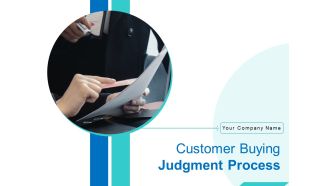 Customer Buying Judgment Process Ppt PowerPoint Presentation Complete Deck With Slides