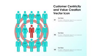 Customer Centricity And Value Creation Vector Icon Ppt PowerPoint Presentation File Show PDF