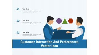 Customer Interaction And Preferences Vector Icon Ppt PowerPoint Presentation Guidelines PDF