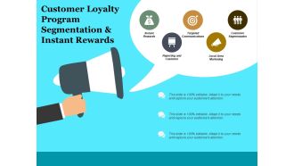 Customer Loyalty Program Segmentation A Instant Rewards Ppt PowerPoint Presentation File Guide