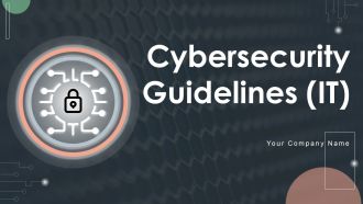 Cybersecurity Guidelines IT Ppt PowerPoint Presentation Complete Deck With Slides