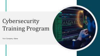 Cybersecurity Training Program Ppt PowerPoint Presentation Complete Deck With Slides