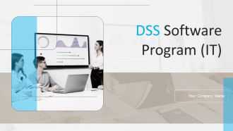 DSS Software Program IT Ppt PowerPoint Presentation Complete Deck With Slides