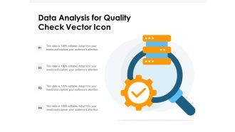 Data Analysis For Quality Check Vector Icon Ppt PowerPoint Presentation File Layout PDF