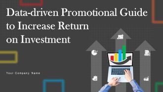 Data Driven Promotional Guide To Increase Return On Investment Ppt PowerPoint Presentation Complete Deck With Slides