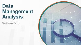 Data Management Analysis Ppt PowerPoint Presentation Complete Deck With Slides