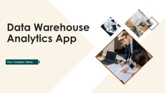 Data Warehouse Analytics App Ppt PowerPoint Presentation Complete Deck With Slides