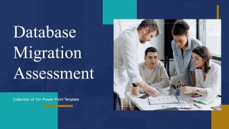 Database Migration Assessment Ppt PowerPoint Presentation Complete Deck With Slides