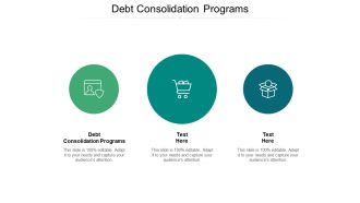 Debt Consolidation Programs Ppt PowerPoint Presentation Portfolio Objects Cpb