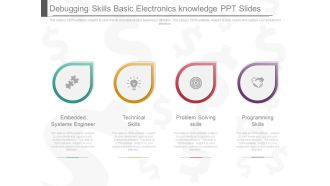 Debugging Skills Basic Electronics Knowledge Ppt Slides