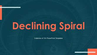 Declining Spiral Ppt PowerPoint Presentation Complete With Slides
