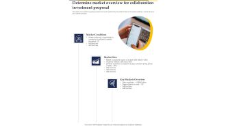 Determine Market Overview For Collaboration Investment Proposal One Pager Sample Example Document