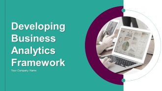 Developing Business Analytics Framework Ppt PowerPoint Presentation Complete Deck With Slides