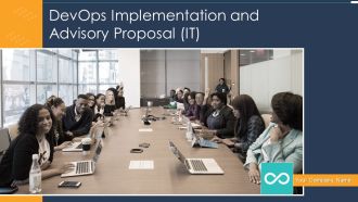 Devops Implementation And Advisory Proposal IT Ppt PowerPoint Presentation Complete With Slides