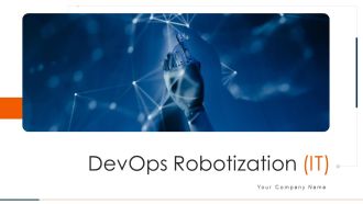 Devops Robotization IT Ppt PowerPoint Presentation Complete Deck With Slides