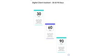 Digital Client Assistant 30 60 90 Days One Pager Sample Example Document