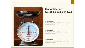 Digital Kitchen Weighing Scale In Kgs Ppt PowerPoint Presentation File Slide PDF