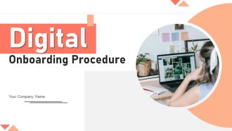 Digital Onboarding Procedure Ppt PowerPoint Presentation Complete Deck With Slides