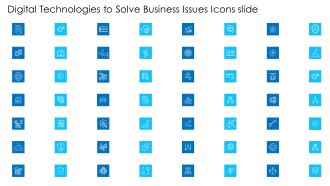 Digital Technologies To Solve Business Issues Icons Slide Designs PDF