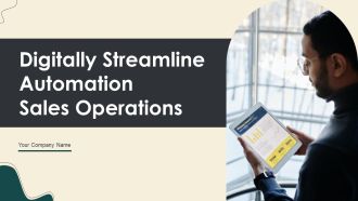 Digitally Streamline Automation Sales Operations Ppt PowerPoint Presentation Complete With Slides