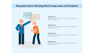 Discussion Vector Showing Work Groups Issues And Problems Ppt PowerPoint Presentation File Visual Aids PDF