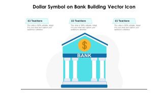 Dollar Symbol On Bank Building Vector Icon Ppt PowerPoint Presentation Gallery Outfit PDF