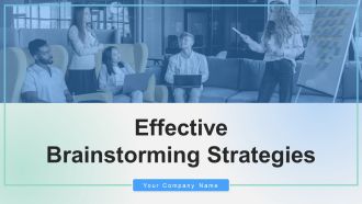 Effective Brainstorming Strategies Ppt PowerPoint Presentation Complete Deck With Slides