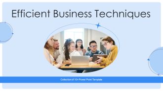 Effective Business Techniques Ppt PowerPoint Presentation Complete Deck With Slides