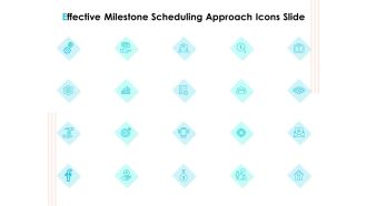 Effective Milestone Scheduling Approach Icons Slide Ppt PowerPoint Presentation Pictures Graphics PDF