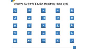 Effective Outcome Launch Roadmap Icons Slide Ppt Portfolio Backgrounds PDF