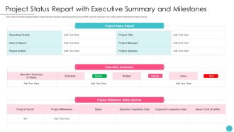 Effective Project Management With Key Milestones Project Status Report With Executive Inspiration PDF