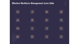 Effective Workforce Management Icons Slide Ppt PowerPoint Presentation Show Example Introduction PDF