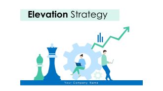 Elevation Strategy Management Business Ppt PowerPoint Presentation Complete Deck