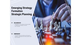 Emerging Strategy Formation Strategic Planning Ppt PowerPoint Presentation Icon Graphics