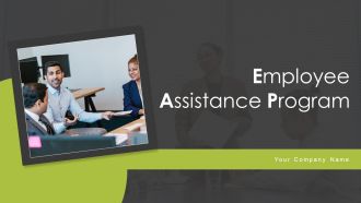 Employee Assistance Program Ppt PowerPoint Presentation Complete Deck With Slides