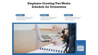 Employee Creating Two Weeks Schedule For Orientation Ppt PowerPoint Presentation Outline Sample PDF