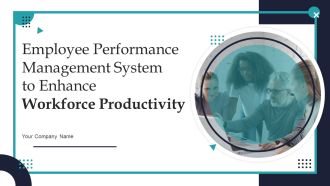 Employee Performance Management System To Enhance Workforce Productivity Ppt PowerPoint Presentation Complete Deck With Slides