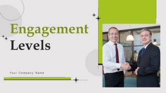 Engagement Levels Ppt PowerPoint Presentation Complete Deck With Slides