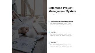 Enterprise Project Management System Ppt PowerPoint Presentation Show Template Cpb